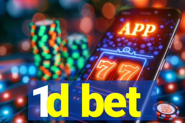 1d bet